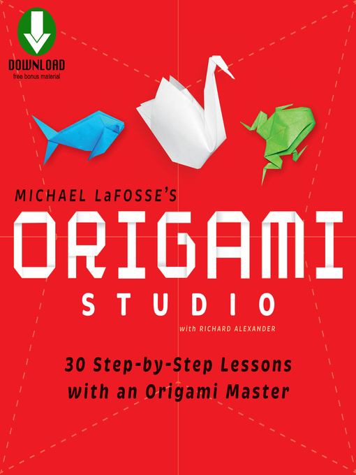 Title details for Origami Studio Ebook by Michael G. LaFosse - Available